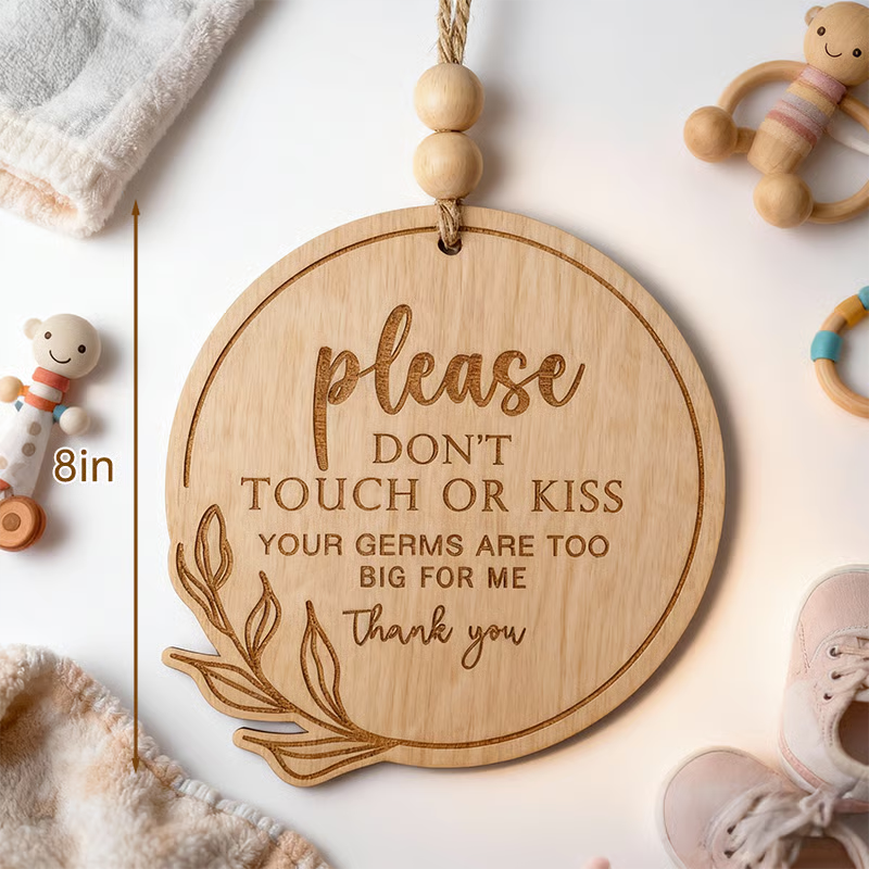 Wooden Card Please Do Not Touch or Kiss Baby Sign